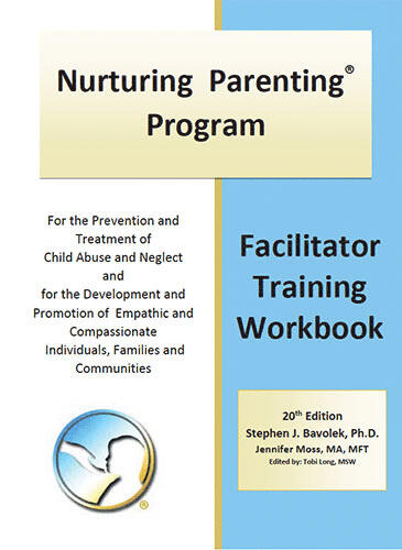 Nurturing Parenting Facilitator Training Workbook 20th ED