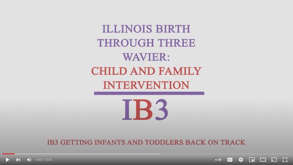 Illinois Birth Through Three Waiver: Child and Family Intervention (IB3) video screenshot