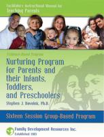 Parents & Their Infants, Toddlers & Preschoolers - 16 Group Sessions - Facilitator Instructional Manual W/Forms CD for Teaching Parents (NP2GIM16-CD)
