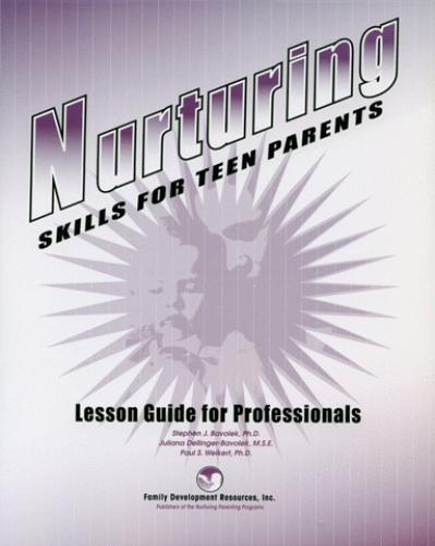 Nurturing Skills for Teen Parents - Lesson Guide for Professionals (NSTLGP)